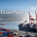 Dış Ticaret Nedir?