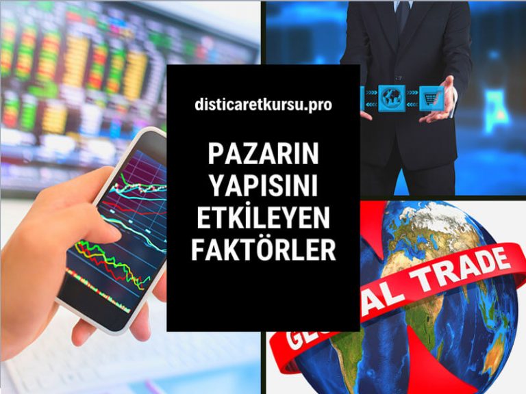 Pazarın Yapısını Etkileyen Faktörler