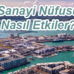 Sanayi Nüfusu Nasıl Etkiler?