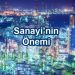 Sanayinin Önemi