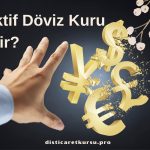 Efektif Döviz Kuru Nedir?