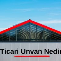 Ticari Unvan Nedir?