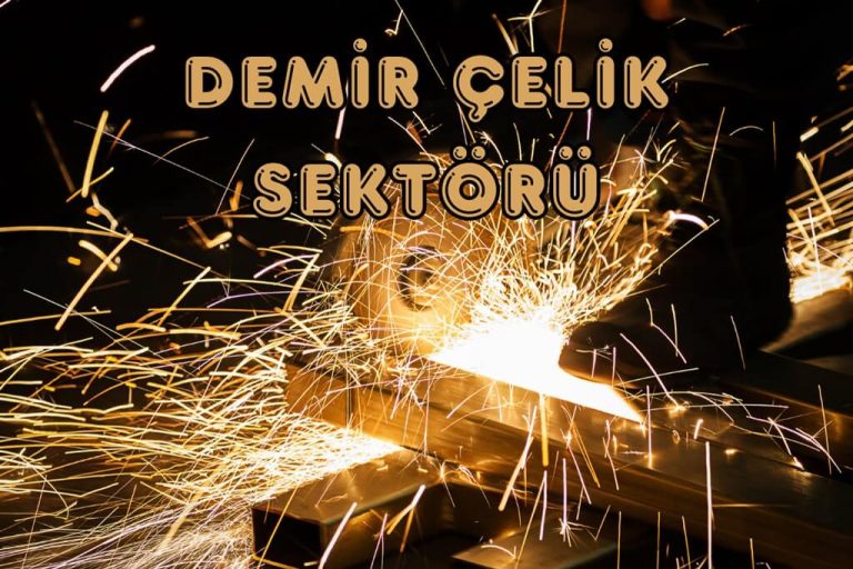 Demir Çelik Sektörü