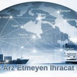 Özellik Arz Etmeyen İhracat