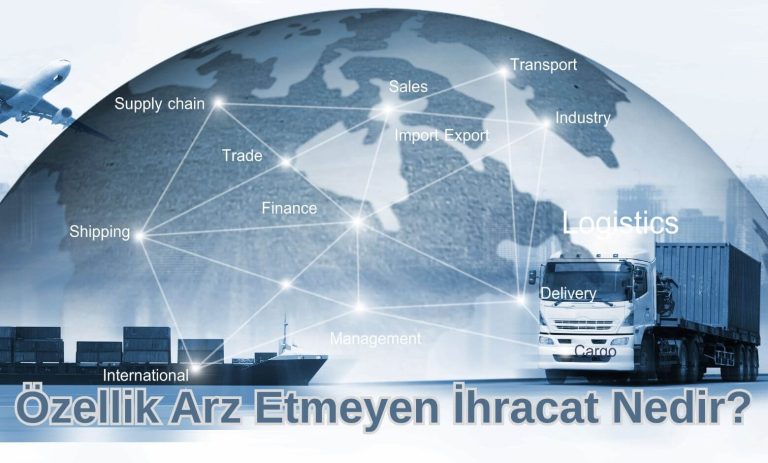 Özellik Arz Etmeyen İhracat