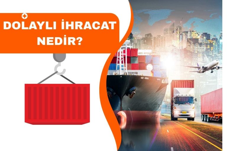 Dolaylı İhracat Nedir?