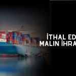 İthal edilmiş malın ihracatı