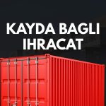 Kayda Bağlı İhracat Görünmeyeni Görmek