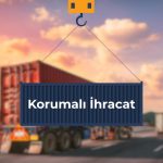 Korumalı İhracat
